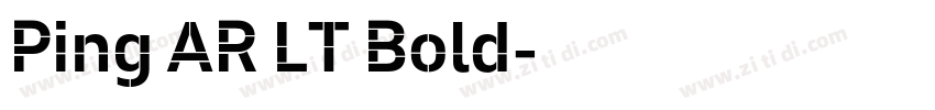 Ping AR LT Bold字体转换 Ping AR LT Bold字体转换